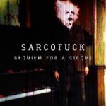 SARCOFUCK — Requiem for a Circus