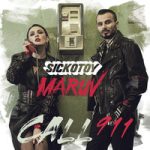 MARUV & SICKOTOY — Call 911