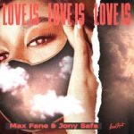 Max Fane & Jony Safa — Love Is