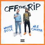 White $osa & NLE Choppa — Off The Rip