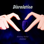 Scatias & Aleksey Valter — Disrelation