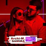 Archi-M & Samira — Мимо города