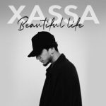 Xassa — Beautiful Life