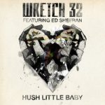 Wretch 32 & Ed Sheeran — Hush Little Baby