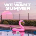DJ DimixeR — We Want Summer 2.0