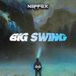 NEFFEX — Big Swing
