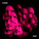 Placebo — Shout