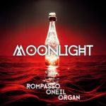 Rompasso & ONEIL & ORGAN — Moonlight
