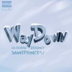 SaintPrince 52 & Glocki52 & Doomee — Way Down
