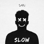 Sabu — Slow